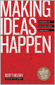 Making Ideas Happen: Overcoming the Obstacles Between Vision and Reality