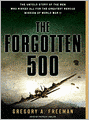 The Forgotten 500: The Untold Story of the Men Who Risked All for the Greatest Rescue Mission of World War II