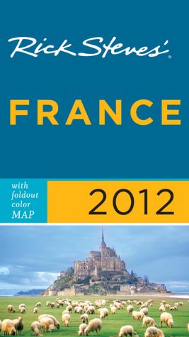 Rick Steves' France 2012