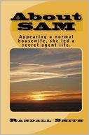 About SAM: Appearing a normal housewife, she led a secret agent Life