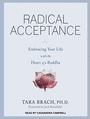 Radical Acceptance: Embracing Your Life with the Heart of a Buddha