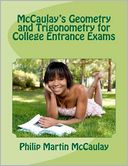 McCaulay's Geometry and Trigonometry for College Entrance Exams