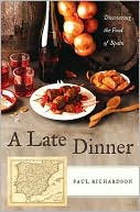 Late Dinner: Discovering the Food of Spain