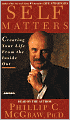 Self Matters: Creating Your Life From the Inside Out