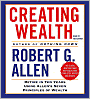 Creating Wealth: Retire in Ten Years Using Allen's Seven Principles of Wealth