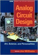 Analog Circuit Design: Art, Science and Personalities