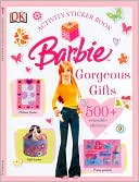 Barbie: Gorgeous Gifts (Barbie Activity Sticker Books Series)