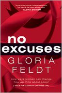 No Excuses: Nine Ways Women Can Change How We Think About Power