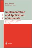 Implementation and Application of Automata: 6th International Conference, CIAA 2001, Pretoria, South Africa, July 23-25, 2001. Revised Papers