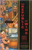The Republic of Wine by Mo Yan: NOOK Book Cover