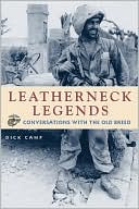 Leatherneck Legends: Conversations with the Marine Corps' Old Breed