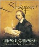 Shakespeare: His Work and His World