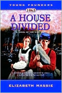 1863: A House Divided: A Novel of the Civil War