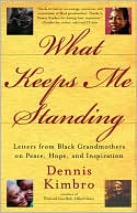What Keeps Me Standing: Letters from Black Grandmothers on Peace, Hope and Inspiration