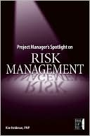 Risk Management (Project Manager's Spotlight Series)