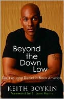 Beyond the Down Low: Sex and Denial and Black America