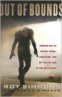 Out of Bounds: Coming out of Sexual Abuse, Addiction, and My Life of Lies in the NFL Closet