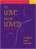To Love and Be Loved