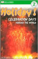 Holiday! Celebration Days around the World (Level 2: Beginning to Read Alone)