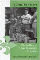 The Contradictions of Freedom: Philosophical Essays on Simone de Beauvoir's the Mandarins
