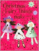 Christmas Fairy Things to Make and Do