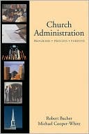 Church Administration: Programs/Process/Purpose