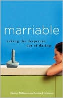 download Marriable : Taking the Desperate Out of Dating book