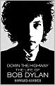 Down the Highway: The Life of Bob Dylan
