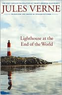 Lighthouse at the End of the World: The First English Translation of Verne's Original Manuscript