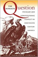 download The Mormon Question : Polygamy and Constitutional Conflict in Nineteenth-Century America book