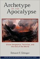 Archetype of the Apocalypse: Divine Vengeance, Terrorism, and the End of the World