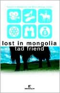 Lost in Mongolia: Travels in Hollywood and Other Foreign Lands