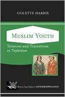 Muslim Youth: Tensions and Transitions in Tajikistan