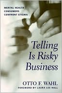 Telling Is Risky Business