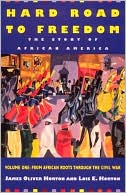Hard Road to Freedom: The Story of African America, Volume I: African Roots through the Civil War