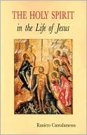 The Holy Spirit in the Life of Jesus: The Mystery of Christ's Baptism