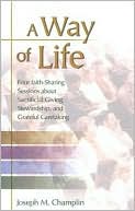 A Way of Life: Four Faith-Sharing Sessions about Sacrifical Giving, Stewardship, and Grateful Caretaking (Sacrificial Giving Program)