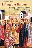 Lifting the Burden: Reading Matthew's Gospel in the Church Today