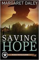 Saving Hope: Men of the Texas Rangers Book 1