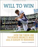 download Will to Win : How Tim Tebow and the Denver Broncos turned 2011 into a season to remember book