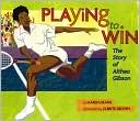 Playing to Win: The Story of Althea Gibson