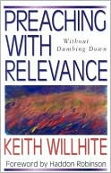 Preaching with Relevance: Without Dumbing Down