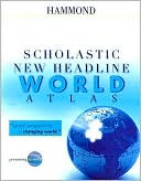 Scholastic New Headline World Atlas
