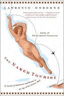 The Naked Tourist: In Search of Adventure and Beauty in the Age of the Airport Mall