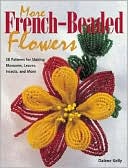 download More French-Beaded Flowers : 38 Patterns for Making Blossoms, Leaves, Insects, and More book