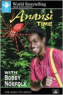 Anansi Time with Bobby Norfolk