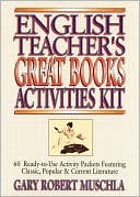 English Teacher's Great Books Activities Kit: 60 Ready-to-Use Activity Packets Featuring Classic, Popular & Current Literature