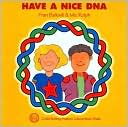 Have a Nice DNA