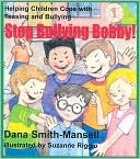 Stop Bullying Bobby!: Helping Children Cope with Teasing and Bullying(Let's Talk Series)