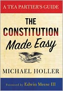 The Constitution Made Easy: A Tea Partier's Guide